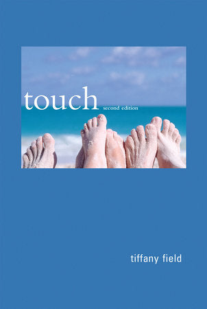 Touch, second edition Paperback by Tiffany Field