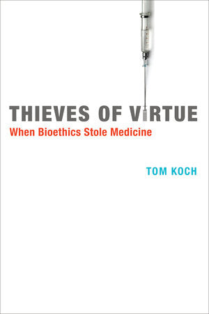 Thieves of Virtue Paperback by Tom Koch