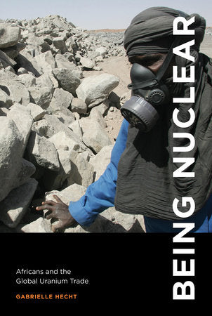 Being Nuclear Paperback by Gabrielle Hecht