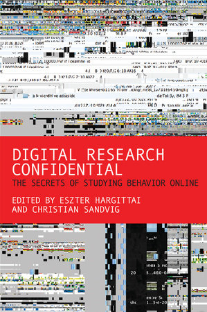 Digital Research Confidential Paperback by edited by Eszter Hargittai and Christian Sandvig
