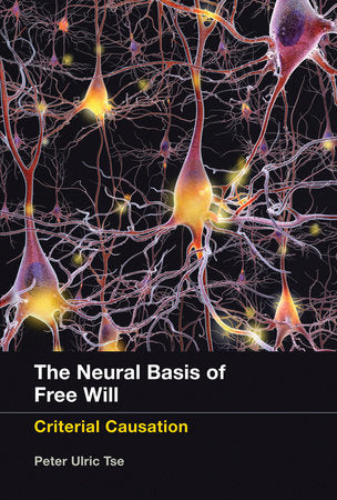 The Neural Basis of Free Will Paperback by Peter Ulric Tse