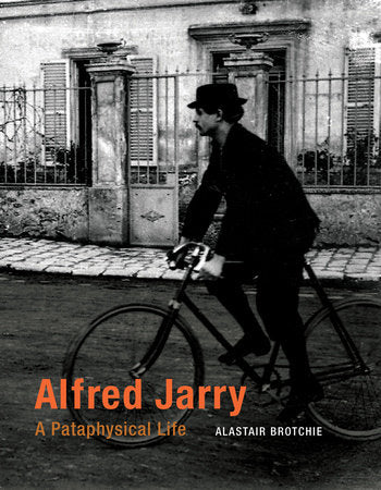 Alfred Jarry Paperback by Alastair Brotchie