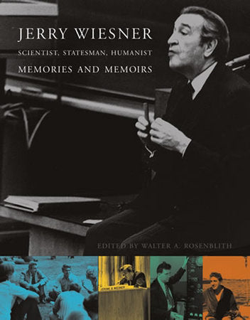 Jerry Wiesner, Scientist, Statesman, Humanist Paperback by edited by Judy Rosenblith; foreword by Edward M Kennedy
