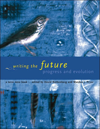 Writing the Future Paperback by edited by David Rothenberg and Wandee J. Pryor