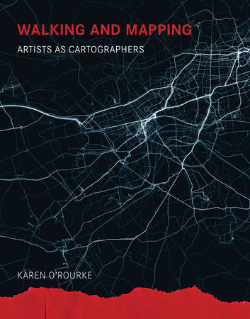Walking and Mapping Paperback by Karen O'Rourke