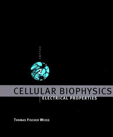 Cellular Biophysics, Volume 2 Paperback by Thomas Fischer Weiss