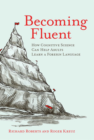 Becoming Fluent Paperback by Richard M. Roberts and Roger J. Kreuz
