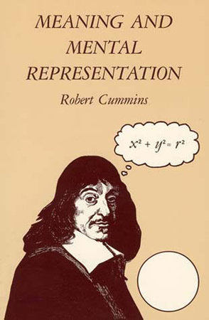 Meaning and Mental Representation Paperback by Robert Cummins