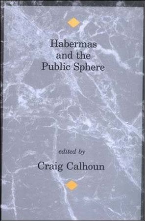 Habermas and the Public Sphere Paperback by edited by Craig Calhoun