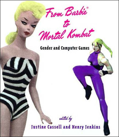 From Barbie® to Mortal Kombat Paperback by edited by Justine Cassell and Henry Jenkins