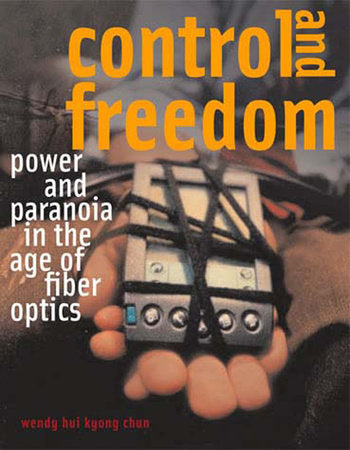 Control and Freedom Paperback by Wendy Hui Kyong Chun
