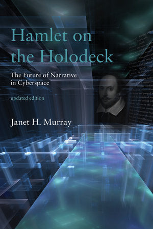 Hamlet on the Holodeck, updated edition Paperback by Janet H. Murray
