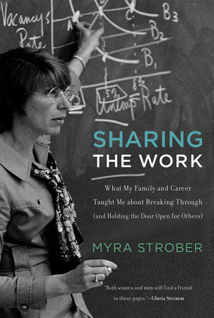Sharing the Work Paperback by Myra Strober; foreword by John DonahoeII