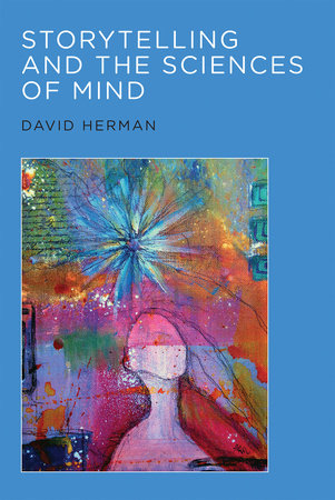 Storytelling and the Sciences of Mind Paperback by David Herman