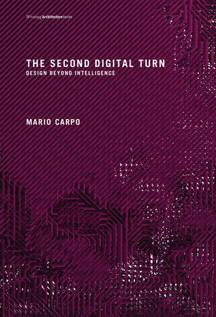 The Second Digital Turn Paperback by Mario Carpo