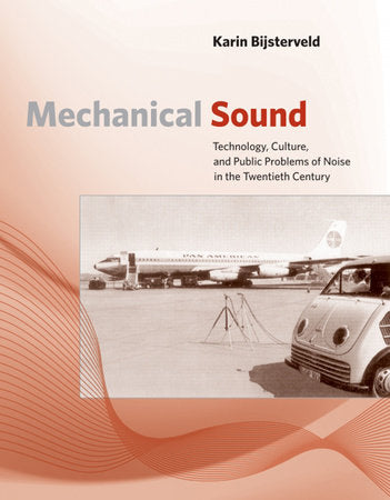 Mechanical Sound Paperback by Karin Bijsterveld