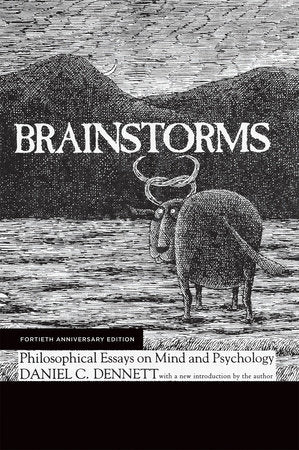 Brainstorms, Fortieth Anniversary Edition Paperback by Daniel C. Dennett