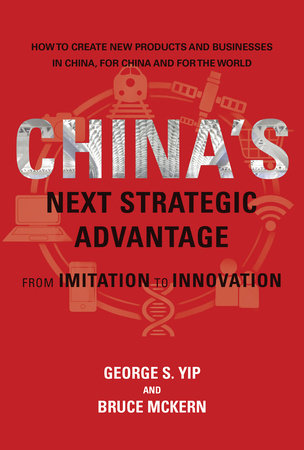 China's Next Strategic Advantage Paperback by George S. Yip and Bruce McKern