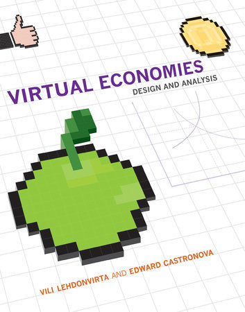 Virtual Economies Paperback by Vili Lehdonvirta and Edward Castronova