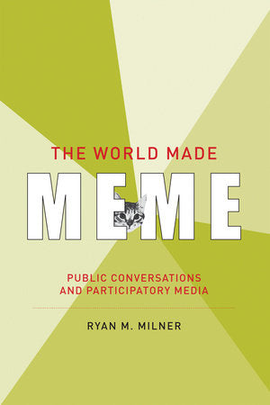 The World Made Meme Paperback by Ryan M. Milner