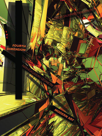 The Fourth Dimension and Non-Euclidean Geometry in Modern Art, revised edition Paperback by Linda Dalrymple Henderson