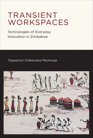 Transient Workspaces Paperback by Clapperton Chakanetsa Mavhunga