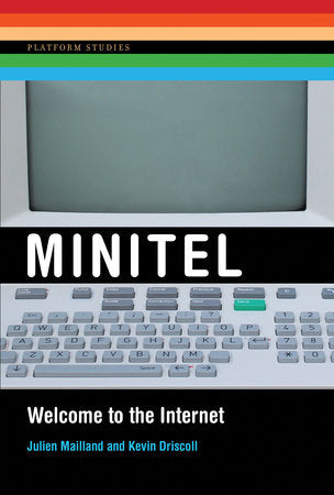 Minitel Paperback by Julien Mailland and Kevin Driscoll
