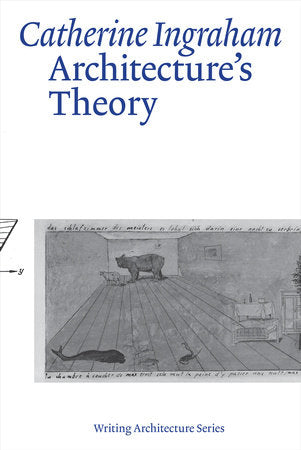 Architecture’s Theory Paperback by Catherine Ingraham
