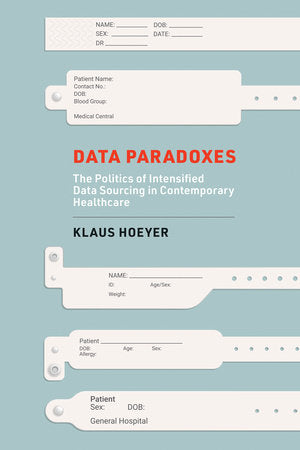 Data Paradoxes Paperback by Klaus Hoeyer
