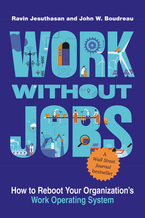 Work without Jobs Paperback by Ravin Jesuthasan and John W. Boudreau