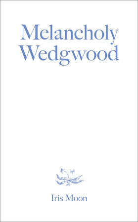 Melancholy Wedgwood Paperback by Iris Moon