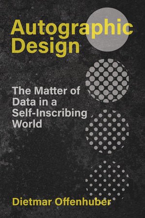 Autographic Design Paperback by Dietmar Offenhuber
