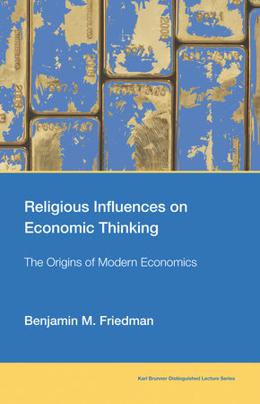 Religious Influences on Economic Thinking Paperback by Benjamin M. Friedman