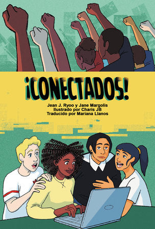 ¡Conectados! Paperback by Jean J. Ryoo and Jane Margolis; translated by Mariana Llanos, illustrated by Charis JB
