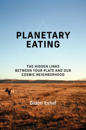 Planetary Eating Paperback by Gidon Eshel