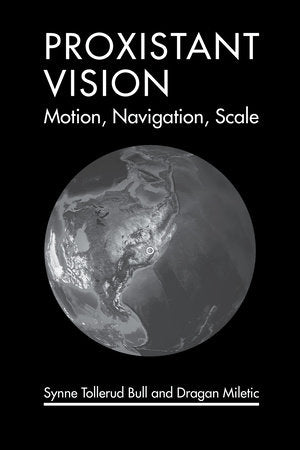 Proxistant Vision Paperback by Synne Tollerud Bull and Dragan Miletic