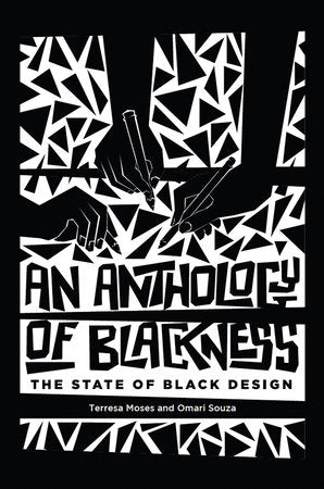 An Anthology of Blackness Paperback by edited by Terresa Moses and Omari Souza; foreword by Elizabeth (Dori) Tunstall