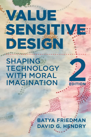 Value Sensitive Design, second edition Paperback by Batya Friedman and David G. Hendry
