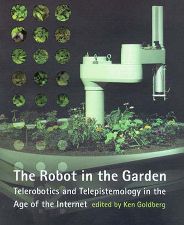 The Robot in the Garden Paperback by edited by Ken Goldberg