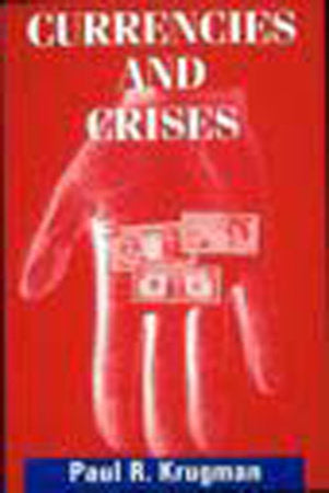 Currencies and Crises Paperback by Paul Krugman