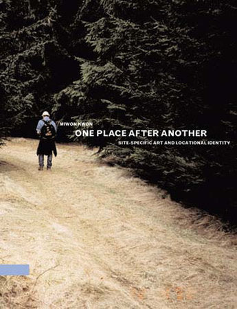 One Place after Another Paperback by Miwon Kwon