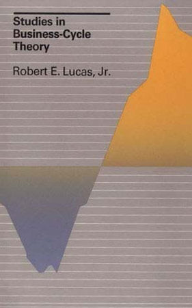Studies in Business-Cycle Theory Paperback by Robert E. Lucas, Jr.