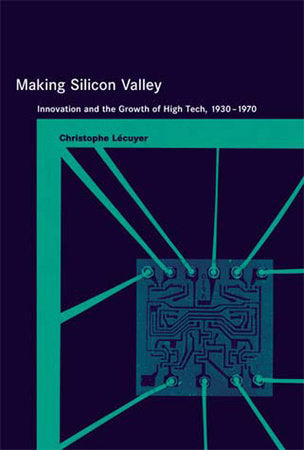 Making Silicon Valley Paperback by Christophe Lecuyer