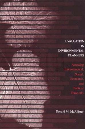Evaluation in Environmental Planning Paperback by Donald M. McAllister