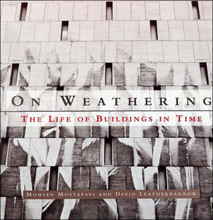 On Weathering Paperback by Mohsen Mostafavi and David Leatherbarrow