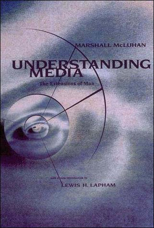 Understanding Media Paperback by Marshall McLuhan; new introduction by Lewis H. Lapham