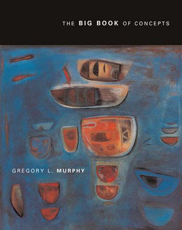 The Big Book of Concepts Paperback by Gregory Murphy