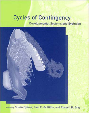 Cycles of Contingency Paperback by edited by Susan Oyama, Russell D. Gray, and Paul Griffiths