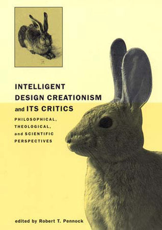 Intelligent Design Creationism and Its Critics Paperback by edited by Robert T. Pennock