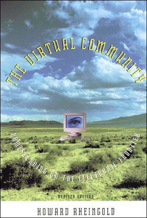 The Virtual Community, revised edition Paperback by Howard Rheingold